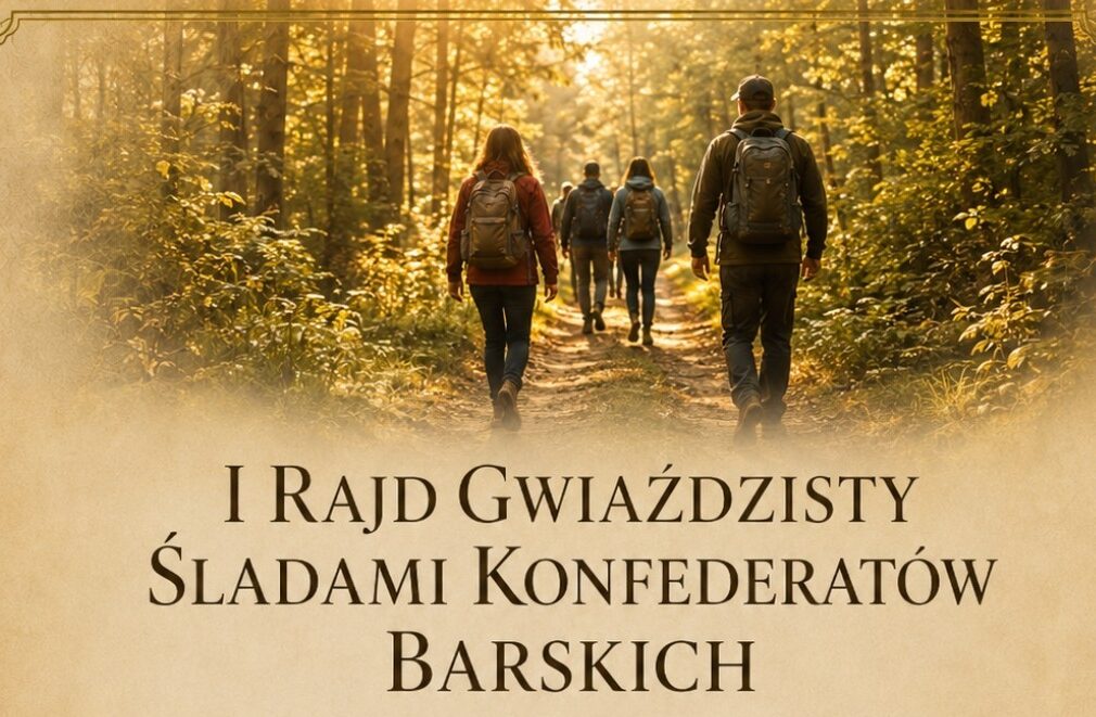 I Rajd Gwiaździsty „Śladami Konfederatów Barskich”